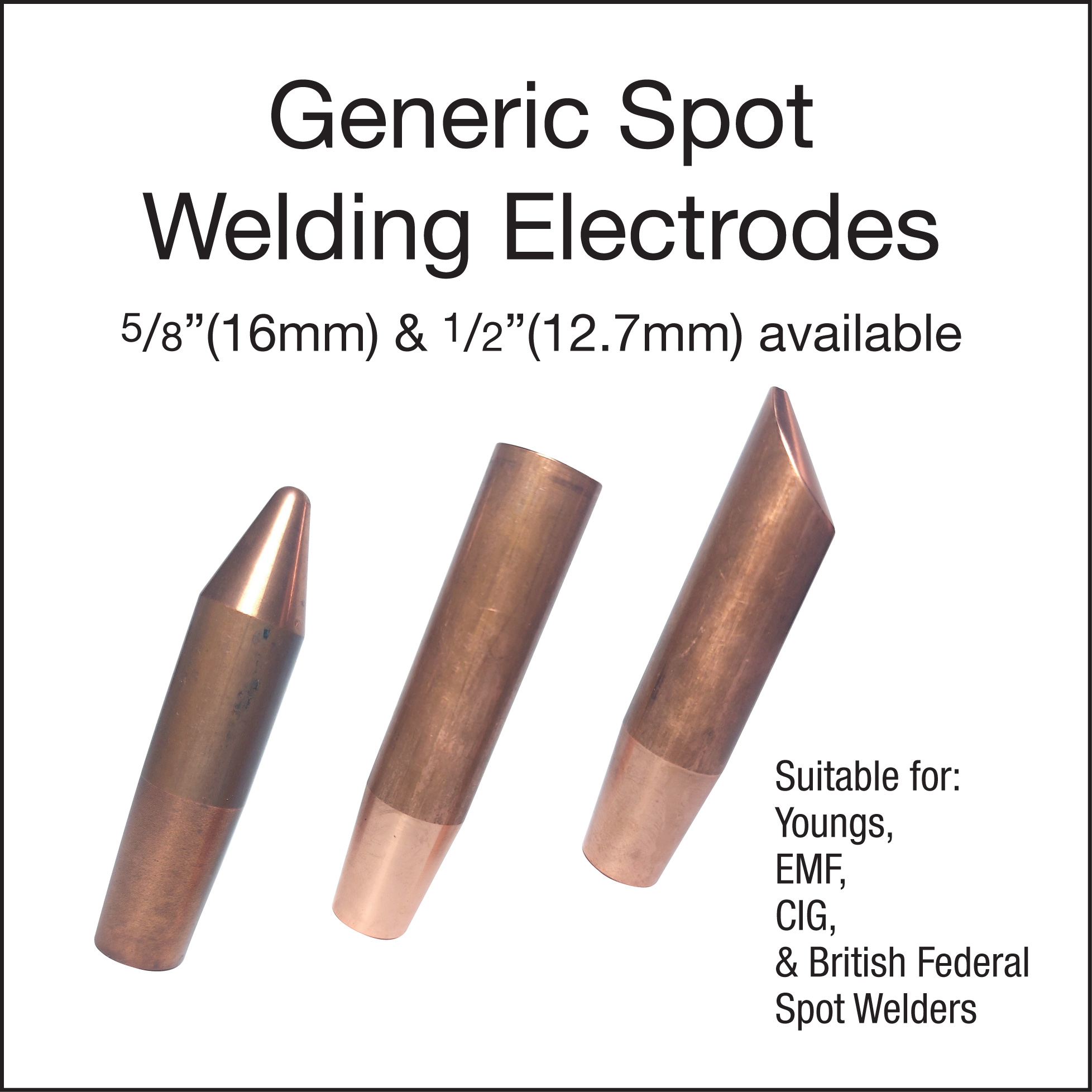 Generic spot welding electrodes suitable for Youngs, EMF, CIG, British Federal, spot welders